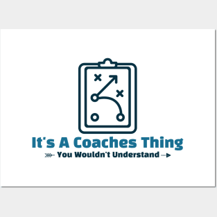 It's A Coaches Thing - funny design Posters and Art